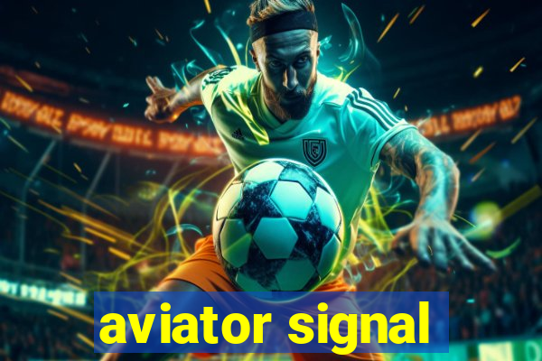 aviator signal